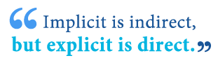 Implicit or Explicit meaning