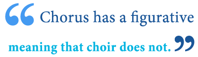 Define chorus and define choir