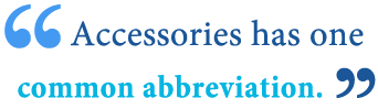 abbreviation of accessories abbreviation