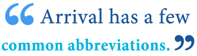 abbreviation of arrival abbreviation