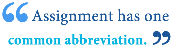 abbreviation of assignment abbreviation