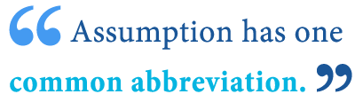 abbreviation of assumption abbreviation