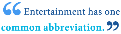 abbreviation of entertainment abbreviation