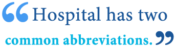 abbreviation of hospital abbreviation