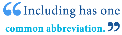 abbreviation of including abbreviation