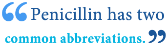 abbreviation of penicillin abbreviation