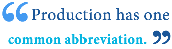 abbreviation of production abbreviation