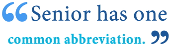 abbreviation of senior abbreviation