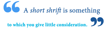 define short shrift 