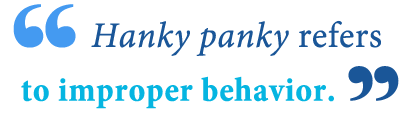 definition or hanky panky 