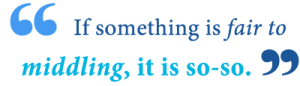 What Does Fair to Middling Mean? - Writing Explained
