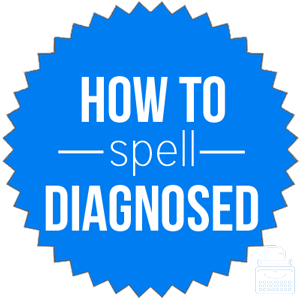 how to spell diagnosed