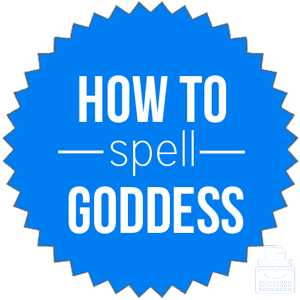how to spell goddess