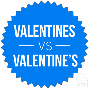 Valentine or valentines