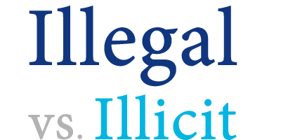 illegal versus illicit 