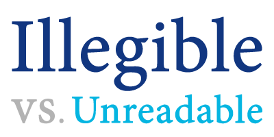 illegible versus unreadable 