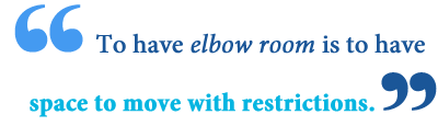 meaning of elbow room