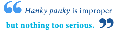 what is the meaning of hanky panky 